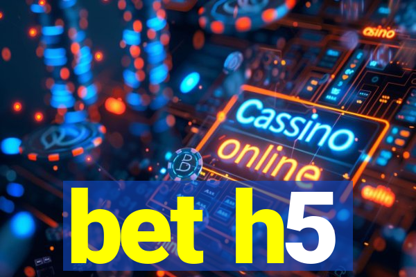 bet h5